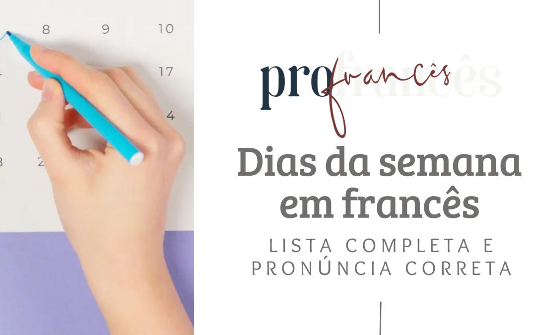 Dias da semana em francês: lista completa e pronúncia correta